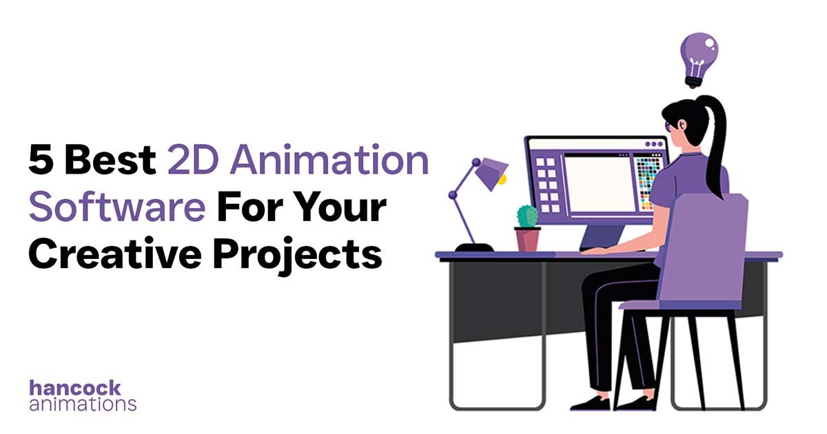 5 Best 2D Animation Software for Your Creative Projects