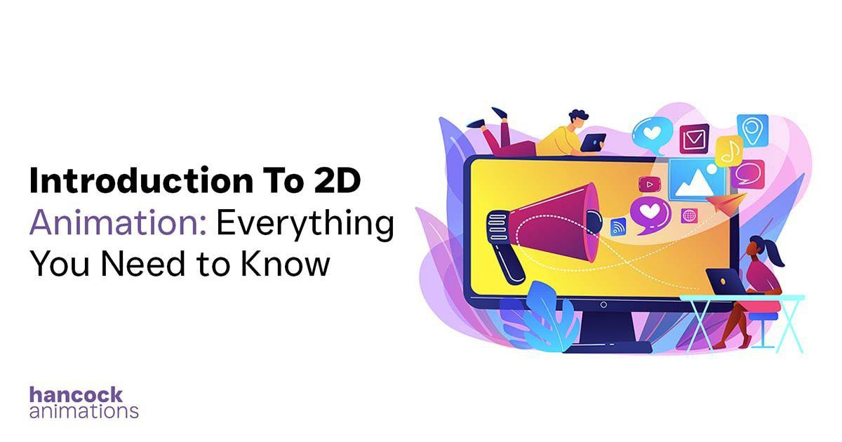 Introduction To 2D Animation Everything You Need To Know