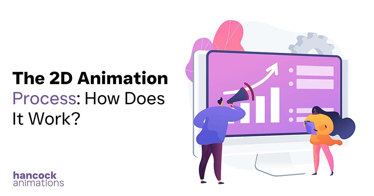 The 2D Animation Process How Does It Work