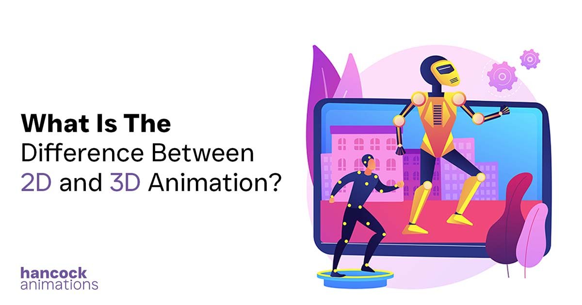What Is The Difference Between 2D And 3D Animation