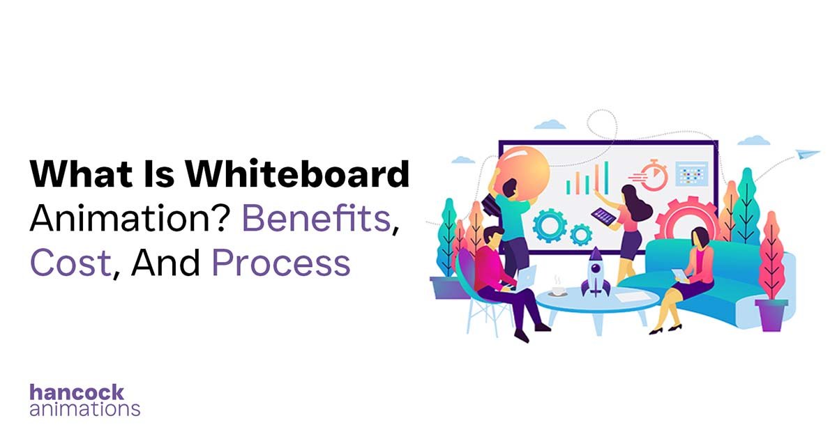 What Is Whiteboard Animation Benefits, Cost, And Process