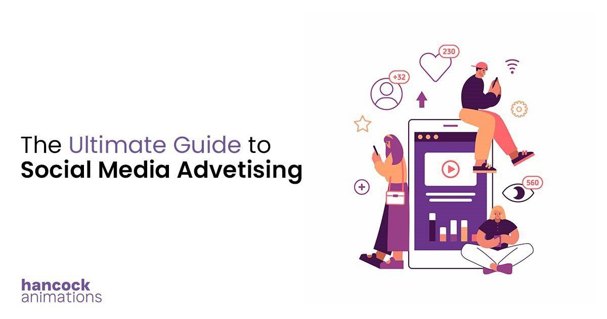 The Ultimate Guide to Social Media Advertising